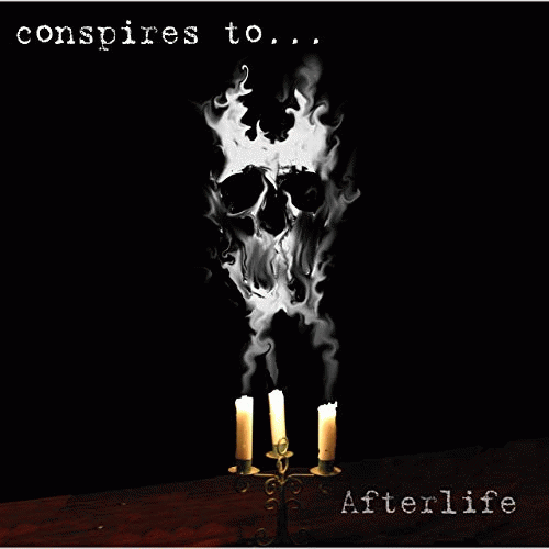 Conspires To... : Afterlife